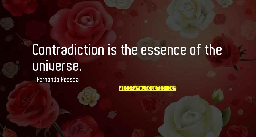 Beautiful Arabic Islamic Quotes By Fernando Pessoa: Contradiction is the essence of the universe.