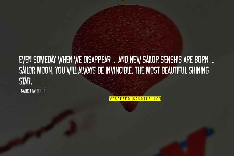 Beautiful As The Moon Quotes By Naoko Takeuchi: Even someday when we disappear ... and new Beautiful As The Moon Quotes By Naoko Takeuchi: Even someday when we disappear ... and new