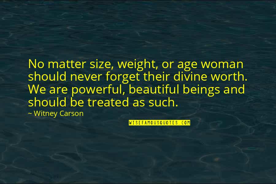 Beautiful At Any Age Quotes By Witney Carson: No matter size, weight, or age woman should