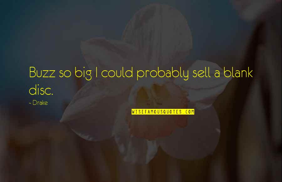 Beautiful Babies With Quotes By Drake: Buzz so big I could probably sell a