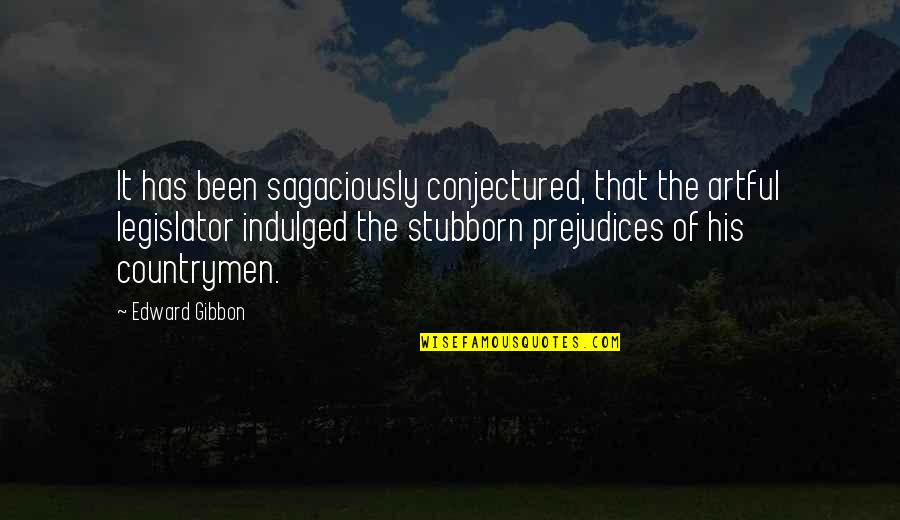 Beautiful Blessed Quotes By Edward Gibbon: It has been sagaciously conjectured, that the artful