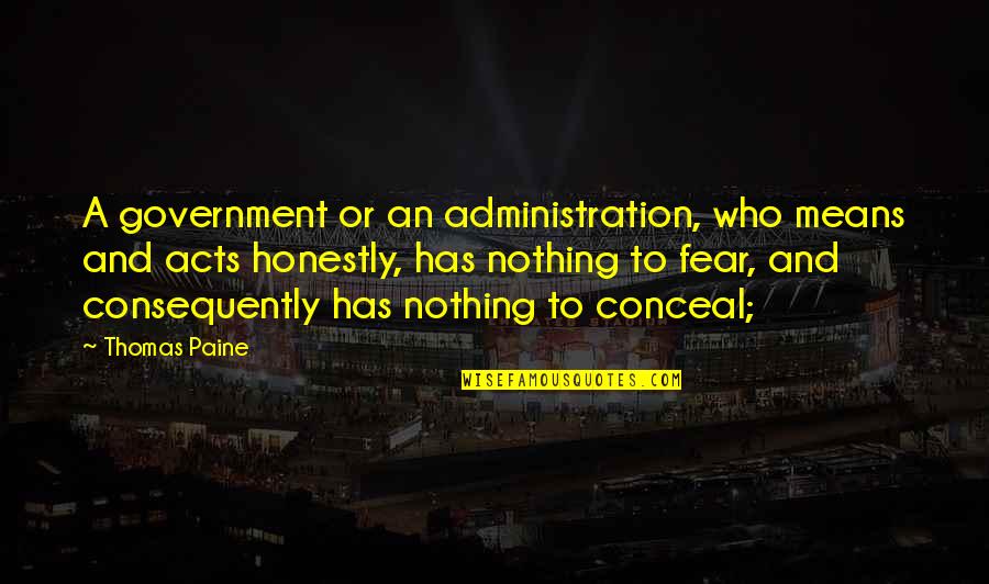 Beautiful Brown Girl Quotes By Thomas Paine: A government or an administration, who means and