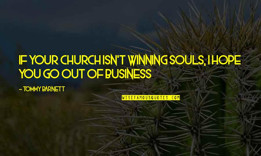 Beautiful Calligraphy Motivational Quotes By Tommy Barnett: If your church isn't winning souls, I hope