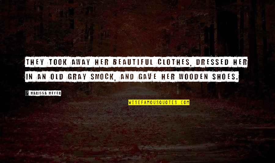Beautiful Clothes Quotes By Marissa Meyer: They took away her beautiful clothes, dressed her