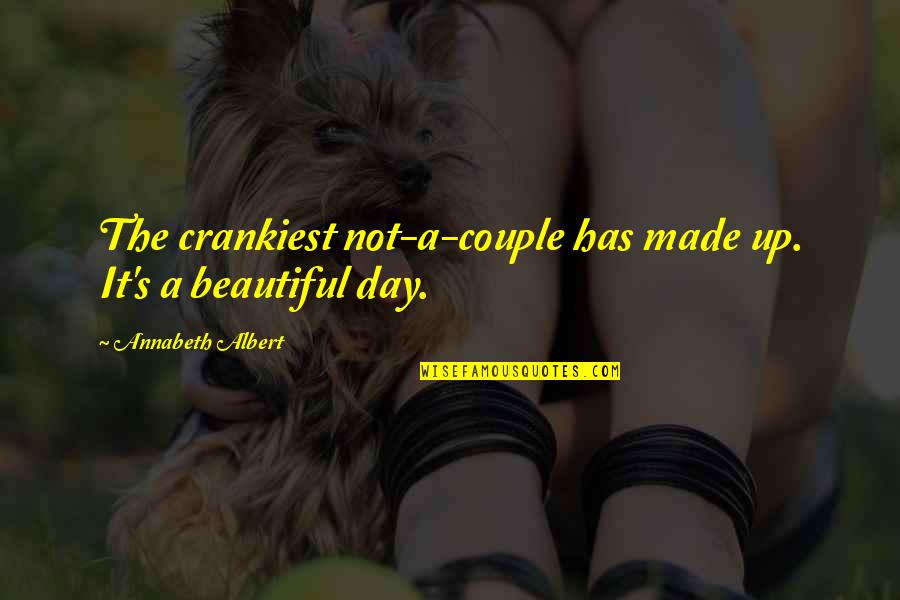 Beautiful Couple Quotes By Annabeth Albert: The crankiest not-a-couple has made up. It's a
