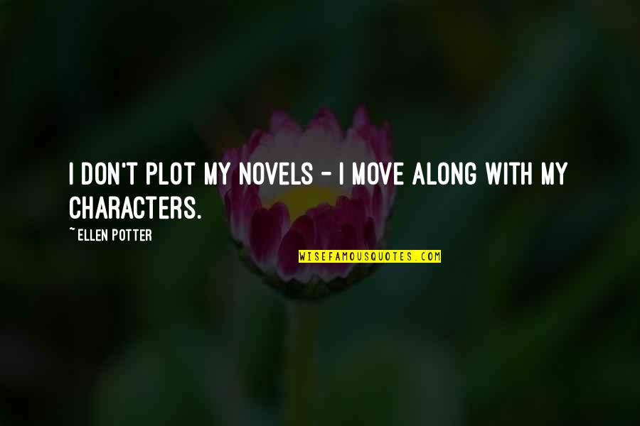 Beautiful Cover Page For Facebook With Quotes By Ellen Potter: I don't plot my novels - I move