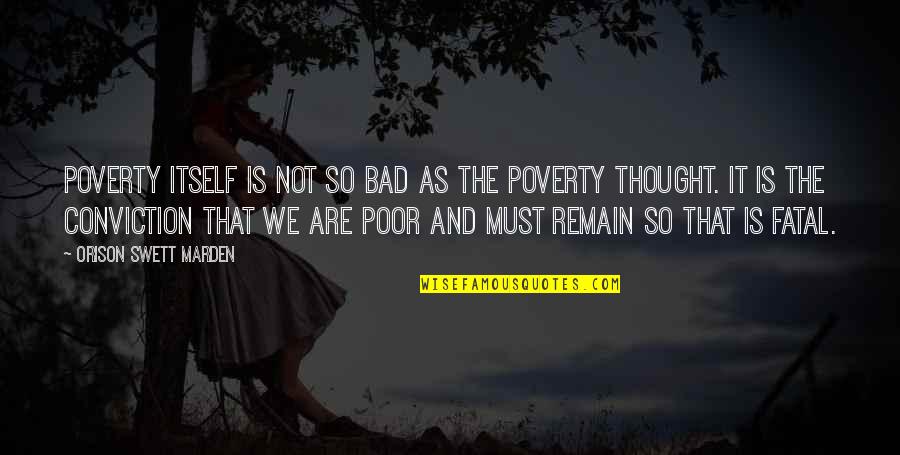 Beautiful Days Inspired Quotes By Orison Swett Marden: Poverty itself is not so bad as the