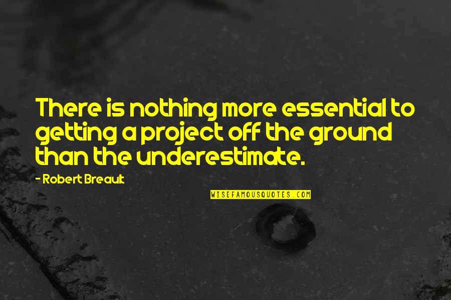 Beautiful Educational Quotes By Robert Breault: There is nothing more essential to getting a