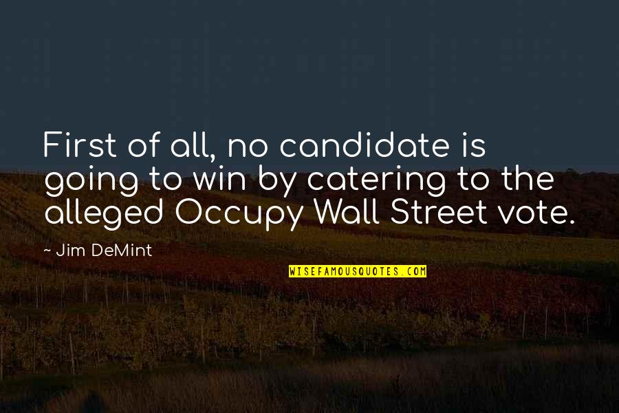 Beautiful Eyes In Urdu Quotes By Jim DeMint: First of all, no candidate is going to Beautiful Eyes In Urdu Quotes By Jim DeMint: First of all, no candidate is going to