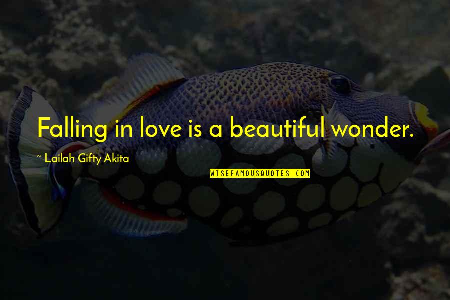 Beautiful Falling In Love Quotes By Lailah Gifty Akita: Falling in love is a beautiful wonder.