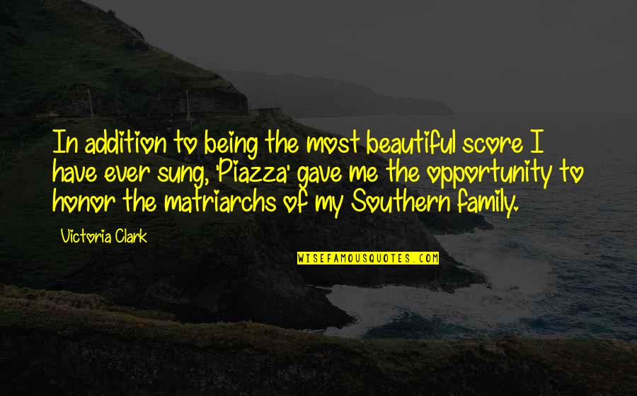 Beautiful Family Quotes By Victoria Clark: In addition to being the most beautiful score Beautiful Family Quotes By Victoria Clark: In addition to being the most beautiful score
