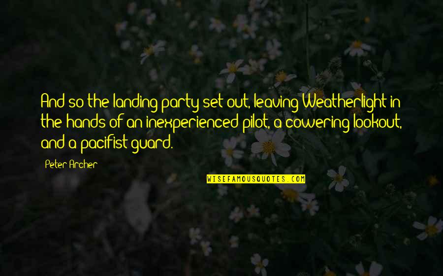 Beautiful Fantastic Quotes By Peter Archer: And so the landing party set out, leaving Beautiful Fantastic Quotes By Peter Archer: And so the landing party set out, leaving