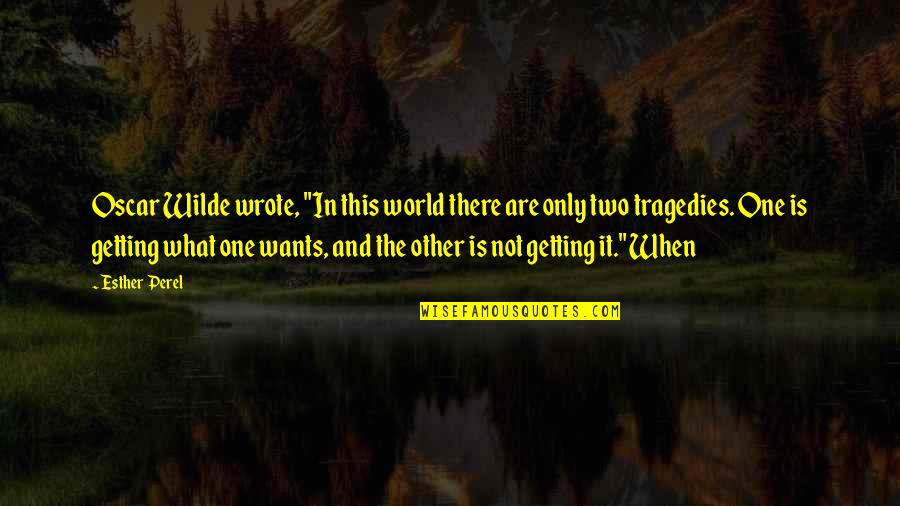 Beautiful Freckle Quotes By Esther Perel: Oscar Wilde wrote, "In this world there are
