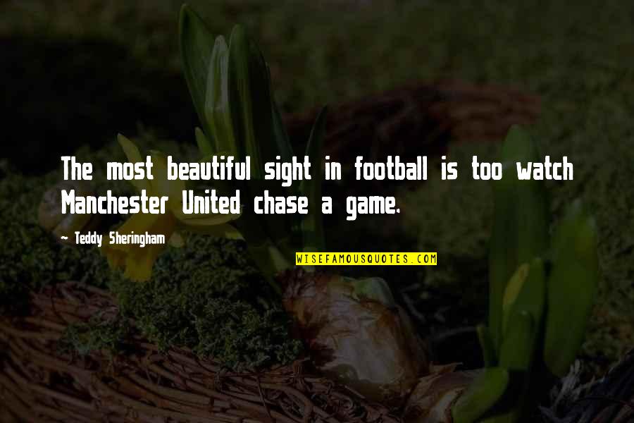 Beautiful Game Quotes By Teddy Sheringham: The most beautiful sight in football is too