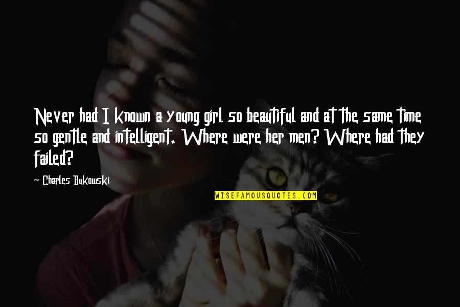 Beautiful Girl With Quotes By Charles Bukowski: Never had I known a young girl so