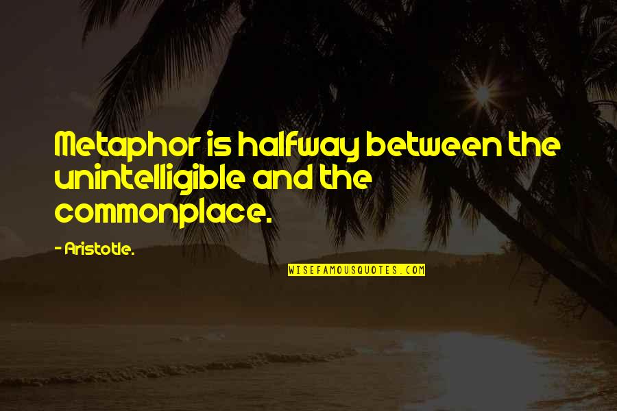 Beautiful God Creation Quotes By Aristotle.: Metaphor is halfway between the unintelligible and the