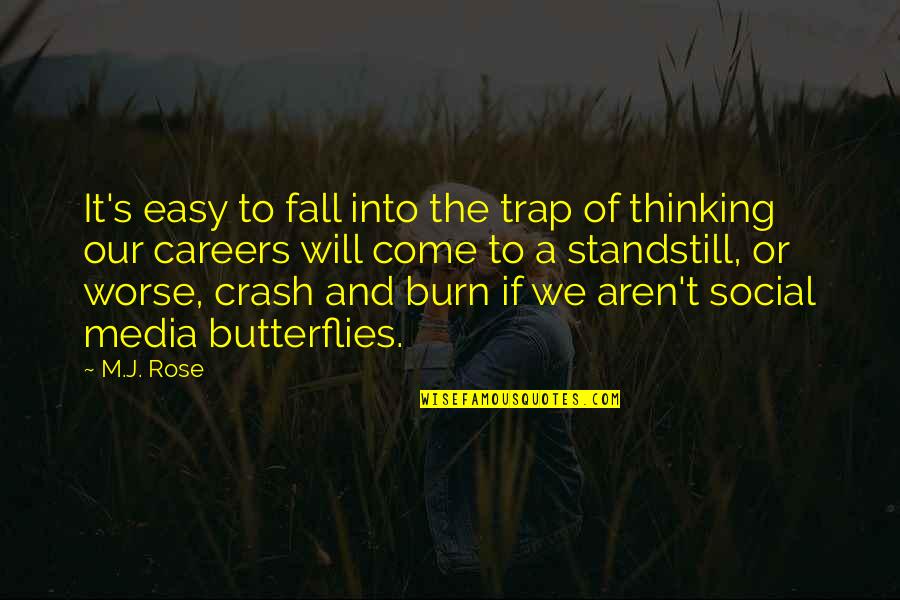 Beautiful Happy Moment Quotes By M.J. Rose: It's easy to fall into the trap of