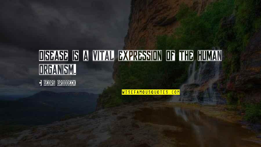 Beautiful Hindi Quotes By Georg Groddeck: Disease is a vital expression of the human