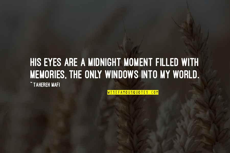 Beautiful In His Eyes Quotes By Tahereh Mafi: His eyes are a midnight moment filled with