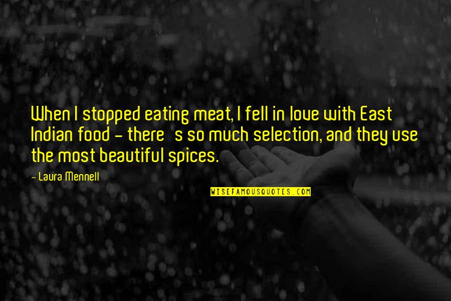 Beautiful In Love Quotes By Laura Mennell: When I stopped eating meat, I fell in