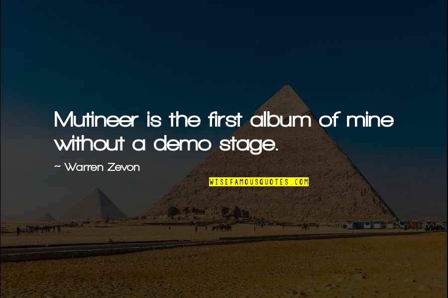 Beautiful In Memory Of Quotes By Warren Zevon: Mutineer is the first album of mine without