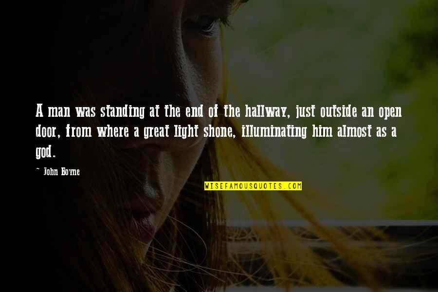 Beautiful Light Quotes By John Boyne: A man was standing at the end of Beautiful Light Quotes By John Boyne: A man was standing at the end of