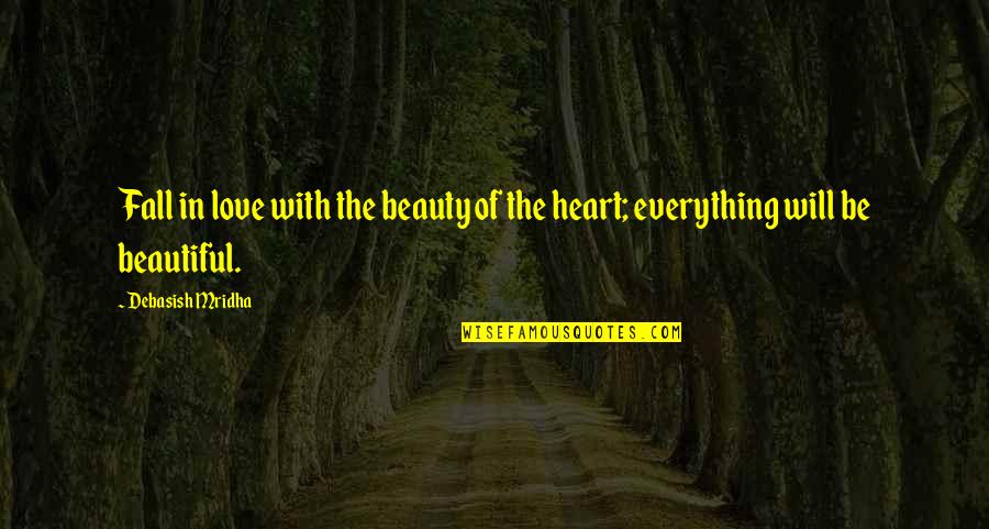 Beautiful Love With Quotes By Debasish Mridha: Fall in love with the beauty of the