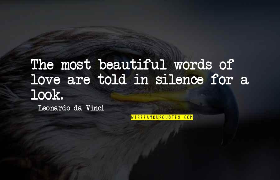 Beautiful Love Words Quotes By Leonardo Da Vinci: The most beautiful words of love are told