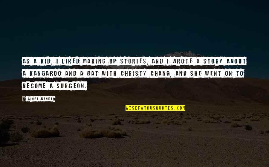 Beautiful Magnets Quotes By Aimee Bender: As a kid, I liked making up stories, Beautiful Magnets Quotes By Aimee Bender: As a kid, I liked making up stories,