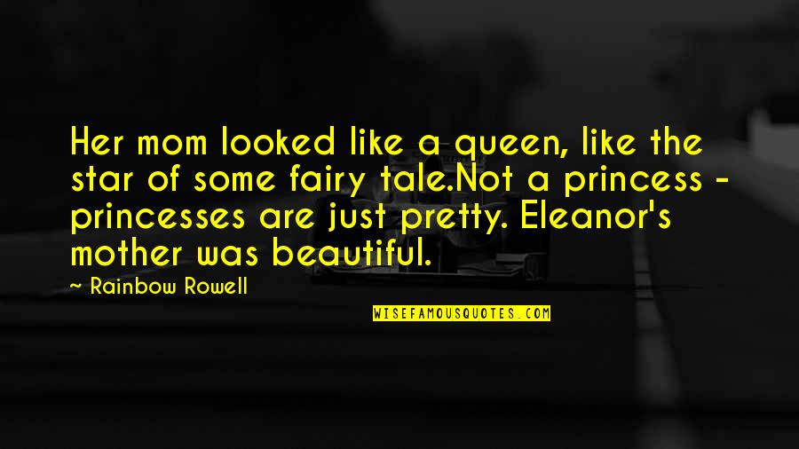 Beautiful Mom To Be Quotes By Rainbow Rowell: Her mom looked like a queen, like the