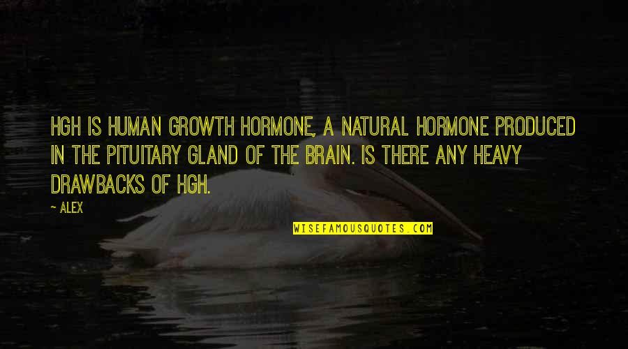 Beautiful Monday Motivation Quotes By Alex: HGH is Human Growth Hormone, a natural hormone