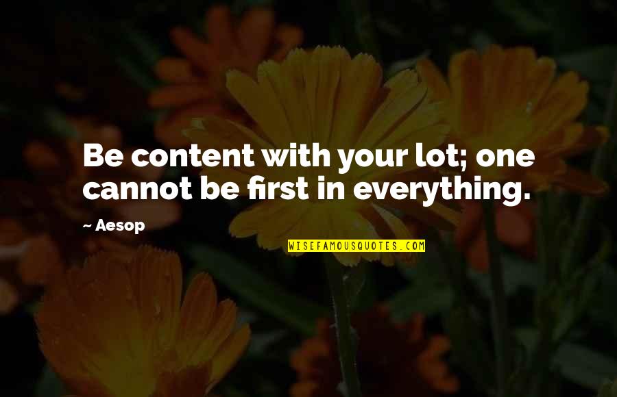 Beautiful Morning Inspirational Quotes By Aesop: Be content with your lot; one cannot be