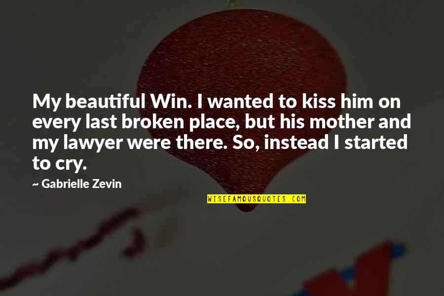 Beautiful Mother To Be Quotes By Gabrielle Zevin: My beautiful Win. I wanted to kiss him
