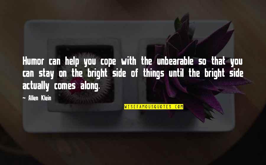 Beautiful Mothers Day Quotes By Allen Klein: Humor can help you cope with the unbearable Beautiful Mothers Day Quotes By Allen Klein: Humor can help you cope with the unbearable