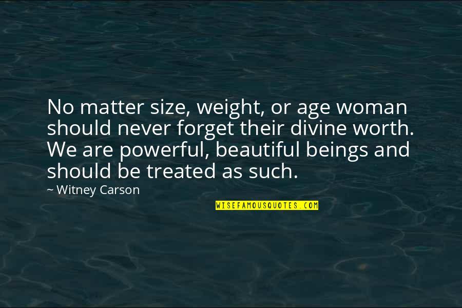 Beautiful No Age Quotes By Witney Carson: No matter size, weight, or age woman should