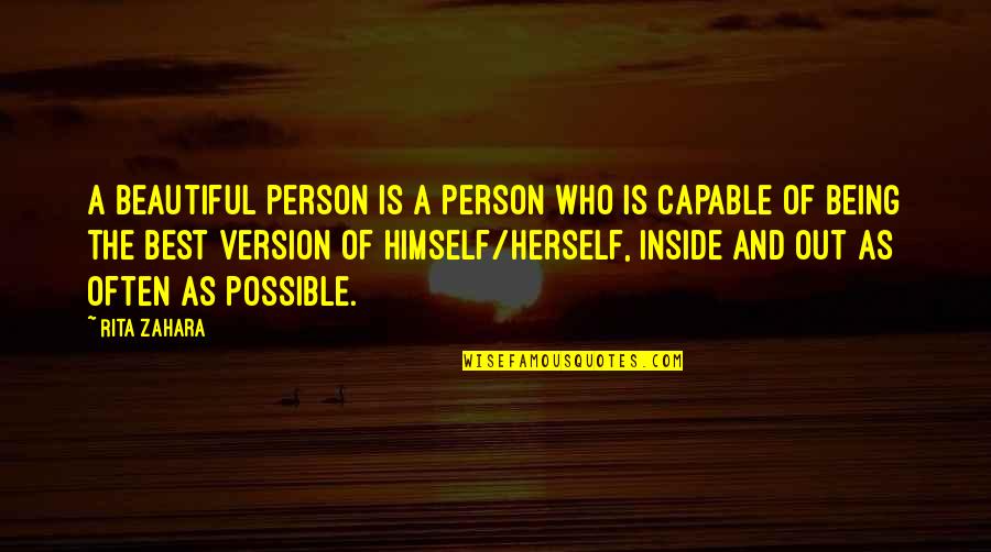Beautiful On The Inside Quotes By Rita Zahara: A beautiful person is a person who is