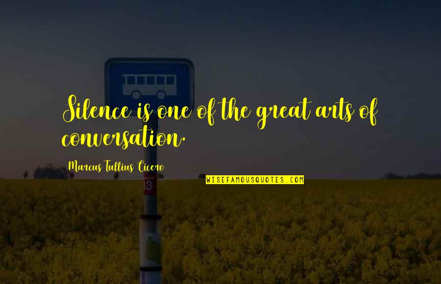 Beautiful One Line Life Quotes By Marcus Tullius Cicero: Silence is one of the great arts of