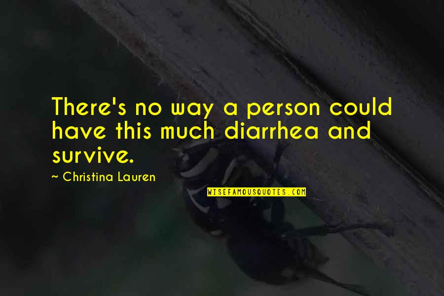 Beautiful Person Quotes By Christina Lauren: There's no way a person could have this