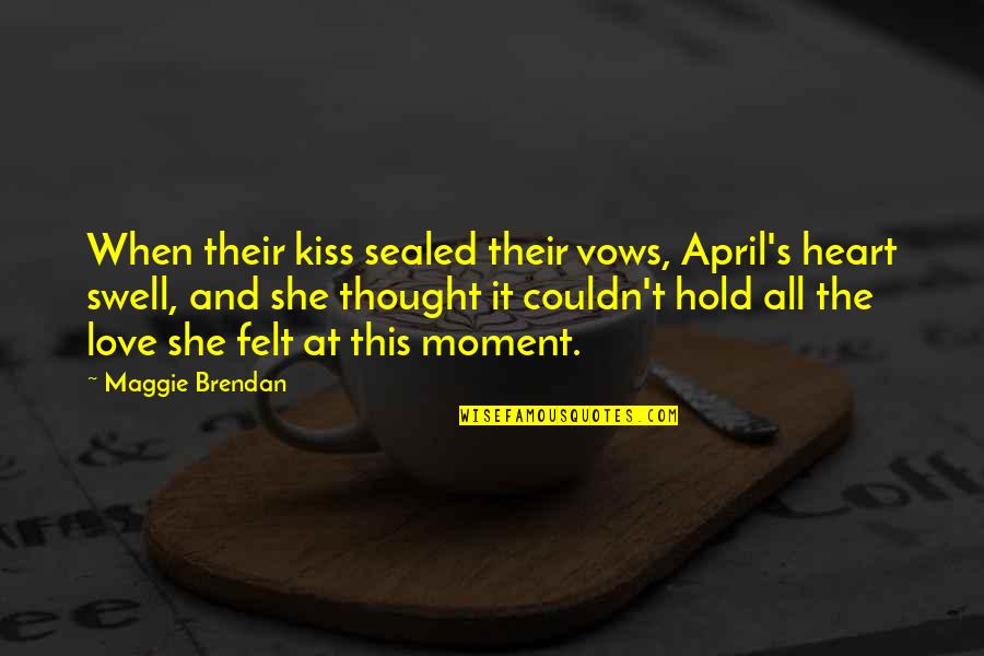 Beautiful Pregnancy Announcement Quotes By Maggie Brendan: When their kiss sealed their vows, April's heart