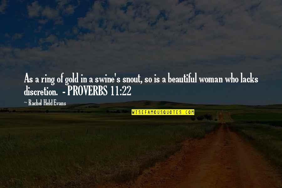 Beautiful Proverbs And Quotes By Rachel Held Evans: As a ring of gold in a swine's