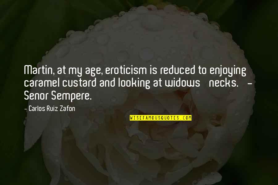 Beautiful Rainfall Quotes By Carlos Ruiz Zafon: Martin, at my age, eroticism is reduced to