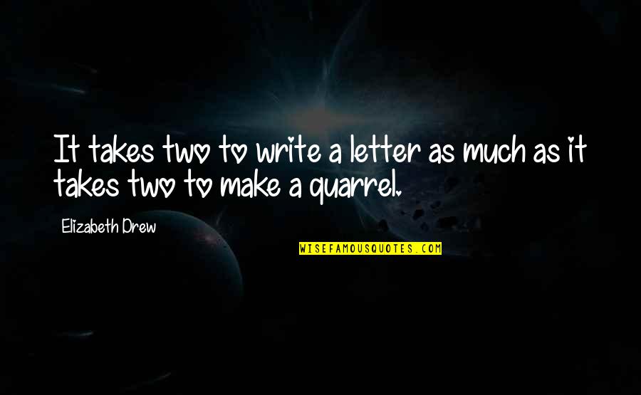 Beautiful Raining Day Quotes By Elizabeth Drew: It takes two to write a letter as