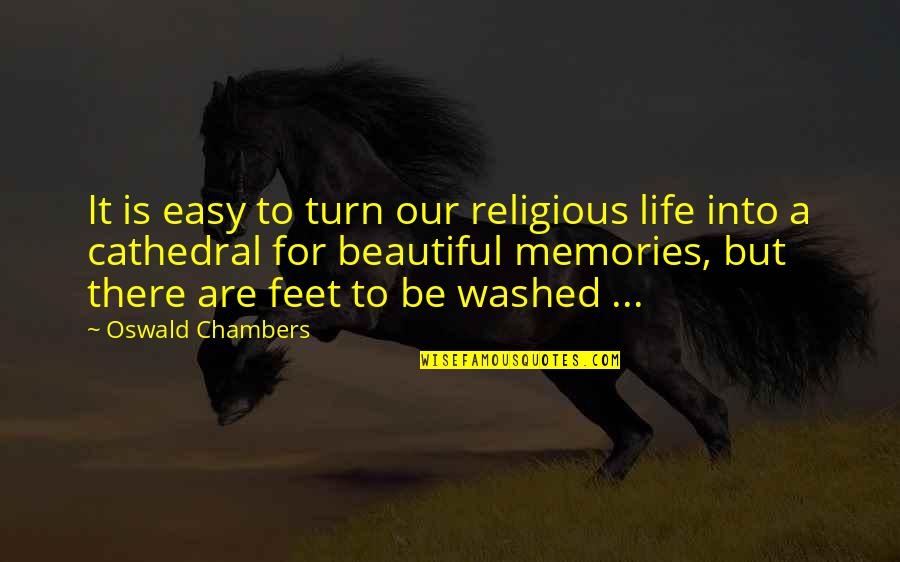 Beautiful Religious Quotes By Oswald Chambers: It is easy to turn our religious life