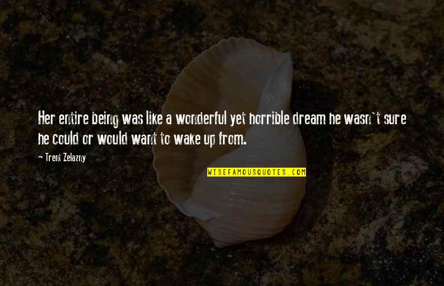 Beautiful Sacrifice Jamie Mcguire Quotes By Trent Zelazny: Her entire being was like a wonderful yet Beautiful Sacrifice Jamie Mcguire Quotes By Trent Zelazny: Her entire being was like a wonderful yet