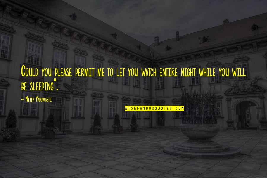 Beautiful Short Book Quotes By Nitin Yaduvanshi: Could you please permit me to let you Beautiful Short Book Quotes By Nitin Yaduvanshi: Could you please permit me to let you