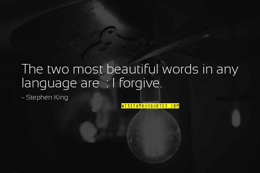 Beautiful Stephen King Quotes By Stephen King: The two most beautiful words in any language