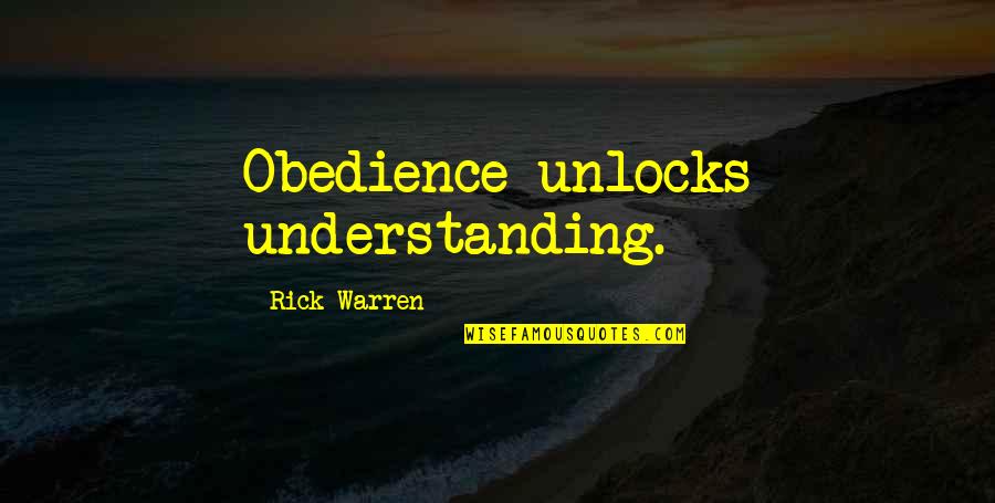 Beautiful Strong Black Woman Quotes By Rick Warren: Obedience unlocks understanding.