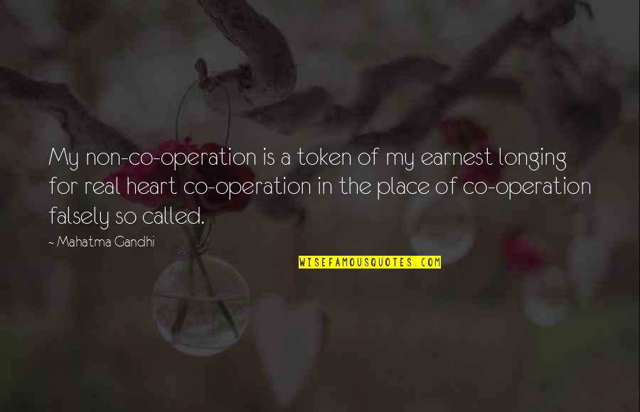 Beautiful Surrounding Quotes By Mahatma Gandhi: My non-co-operation is a token of my earnest