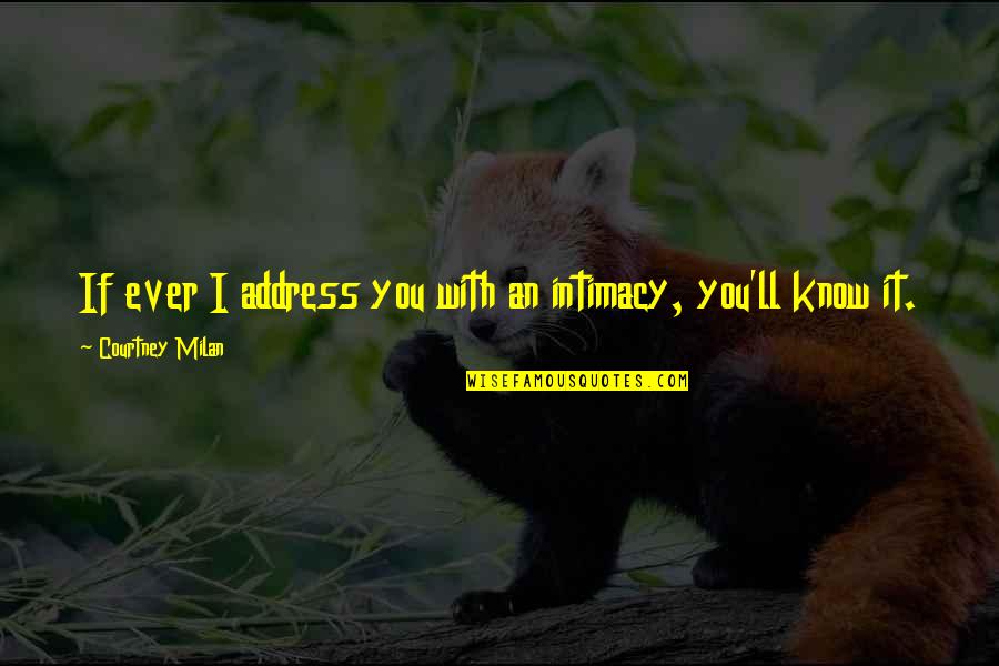 Beautiful Swedish Quotes By Courtney Milan: If ever I address you with an intimacy,