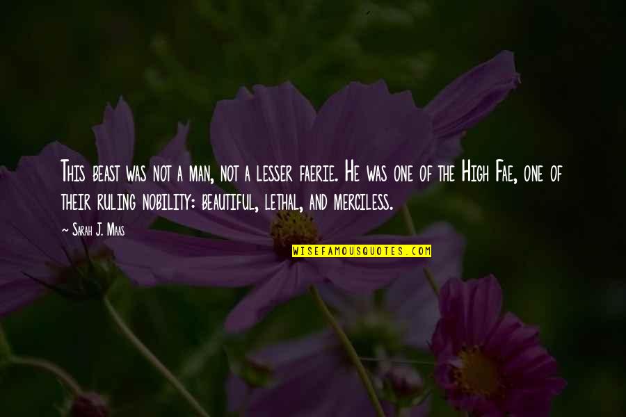 Beautiful The Quotes By Sarah J. Maas: This beast was not a man, not a Beautiful The Quotes By Sarah J. Maas: This beast was not a man, not a